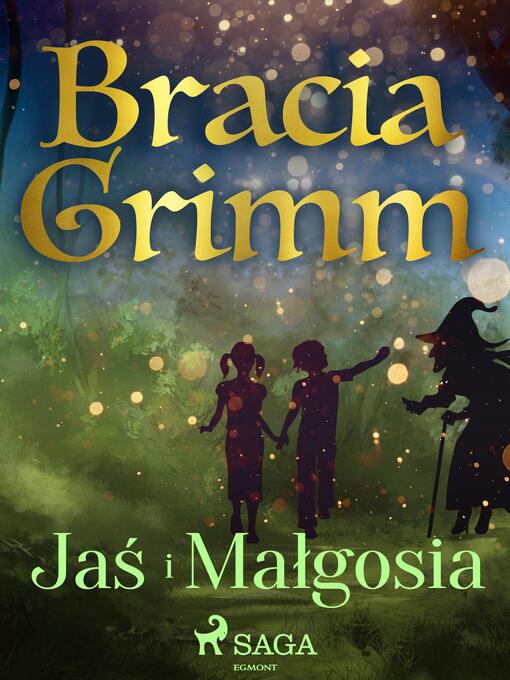 Title details for Jaś i Małgosia by Bracia Grimm - Available